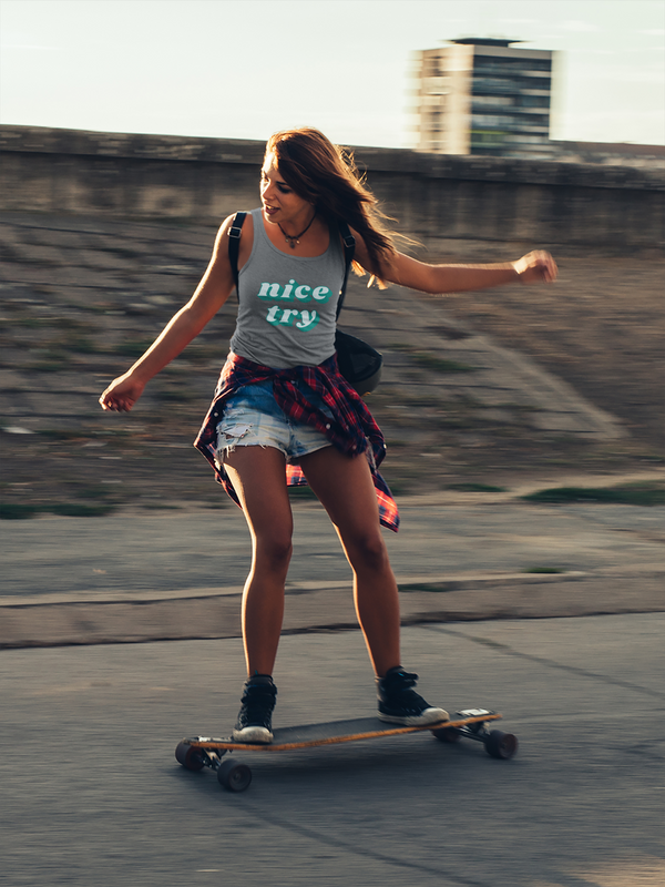 StreetVibe Tank Top Nice Try